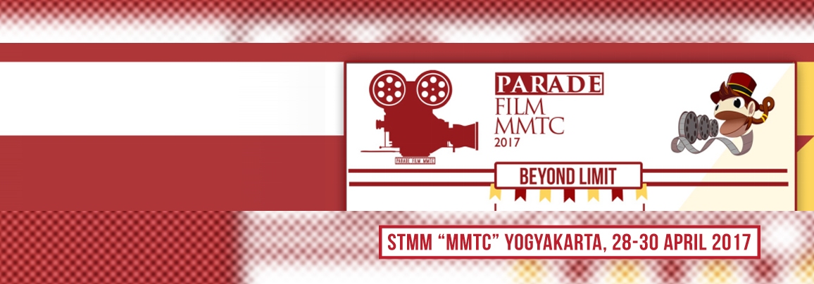 Beyond Limit, Tema Parade Film MMTC 2017 28-30 April 2017